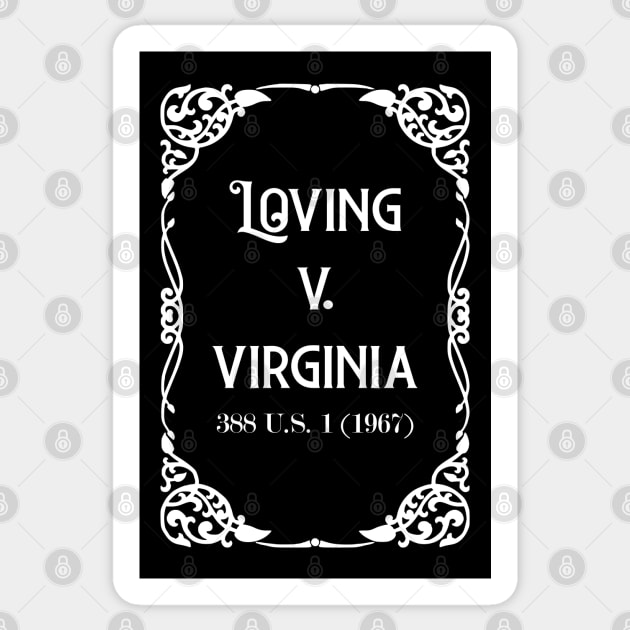 Loving v. Virginia 388 U.S. 1 (1967) White Text check my store for the Black version Sticker by anonopinion